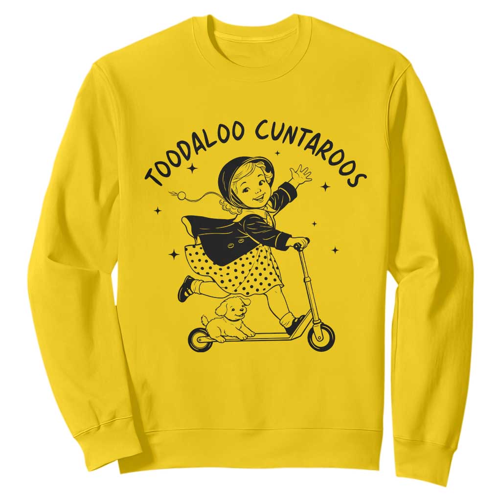 Toodaloo Cuntaroos Sweatshirt Funny Roller Girl Sarcastic TS14 Daisy Print Your Wear
