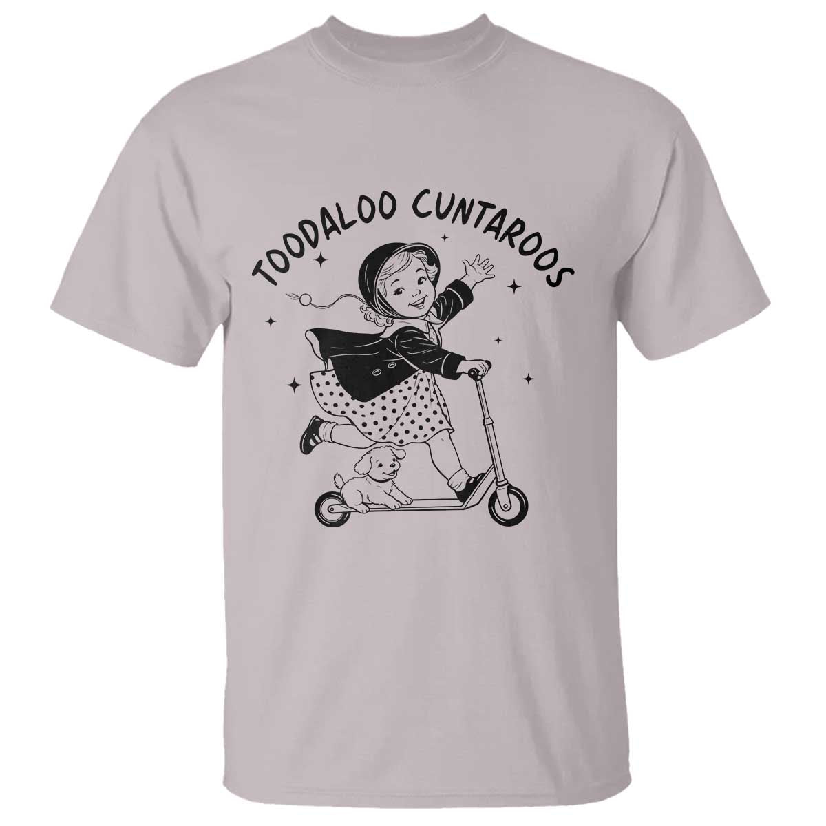 Toodaloo Cuntaroos T Shirt Funny Roller Girl Sarcastic TS14 Ice Gray Print Your Wear