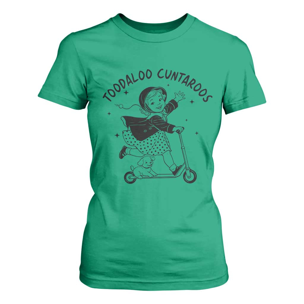 Toodaloo Cuntaroos T Shirt For Women Funny Roller Girl Sarcastic TS14 Irish Green Print Your Wear