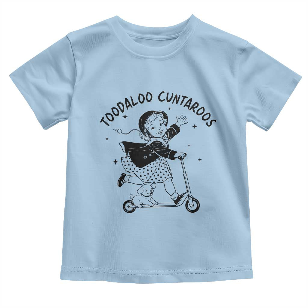 Toodaloo Cuntaroos Toddler T Shirt Funny Roller Girl Sarcastic TS14 Light Blue Print Your Wear