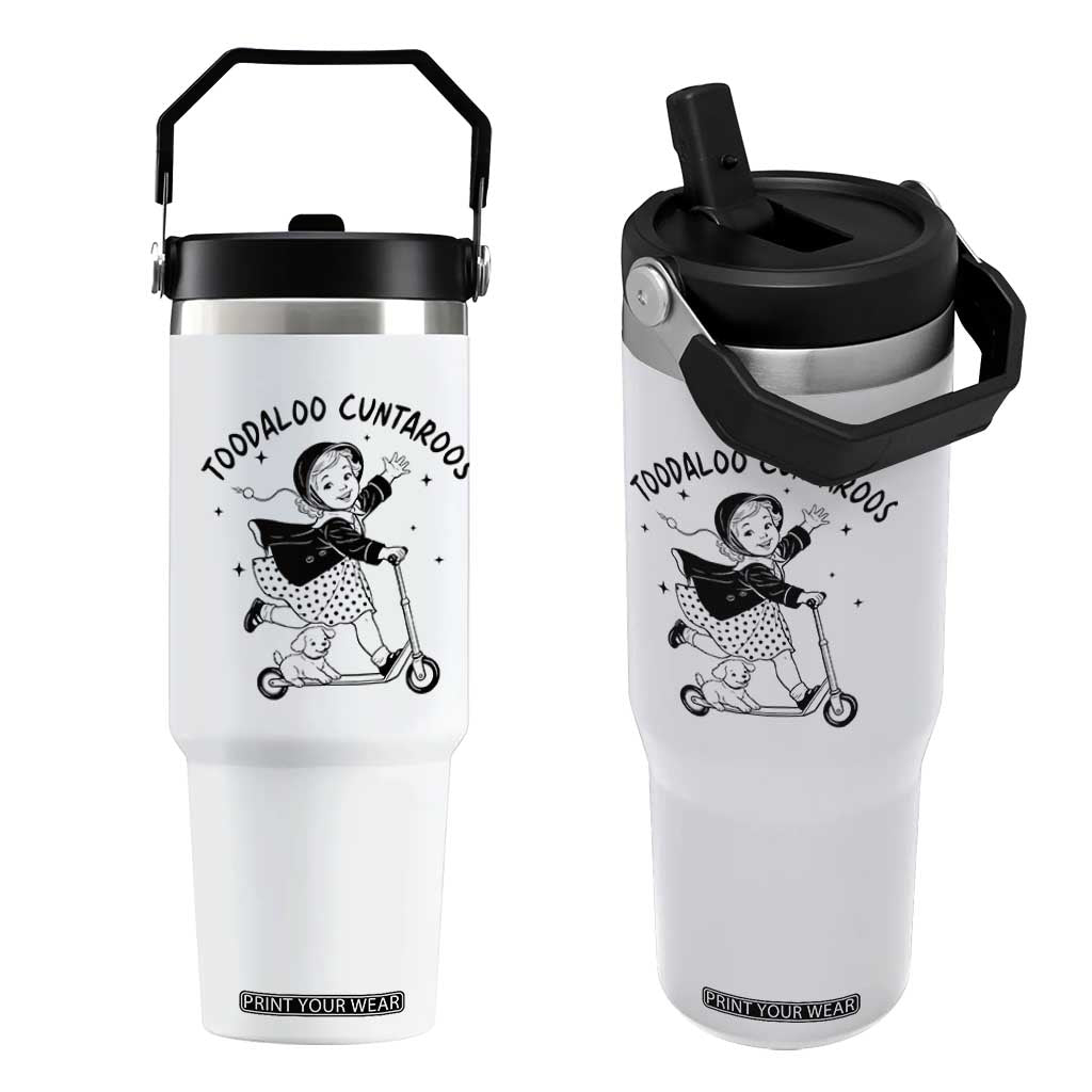 Toodaloo Cuntaroos Flip Straw Tumbler Funny Roller Girl Sarcastic TS14 One Size: 30 oz White Print Your Wear