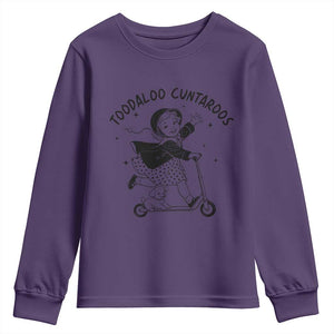 Toodaloo Cuntaroos Youth Sweatshirt Funny Roller Girl Sarcastic TS14 Purple Print Your Wear