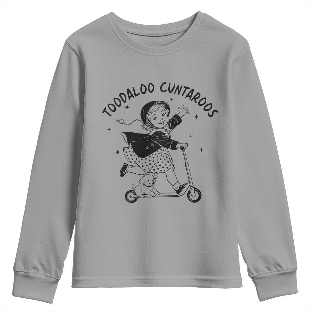Toodaloo Cuntaroos Youth Sweatshirt Funny Roller Girl Sarcastic TS14 Sport Gray Print Your Wear