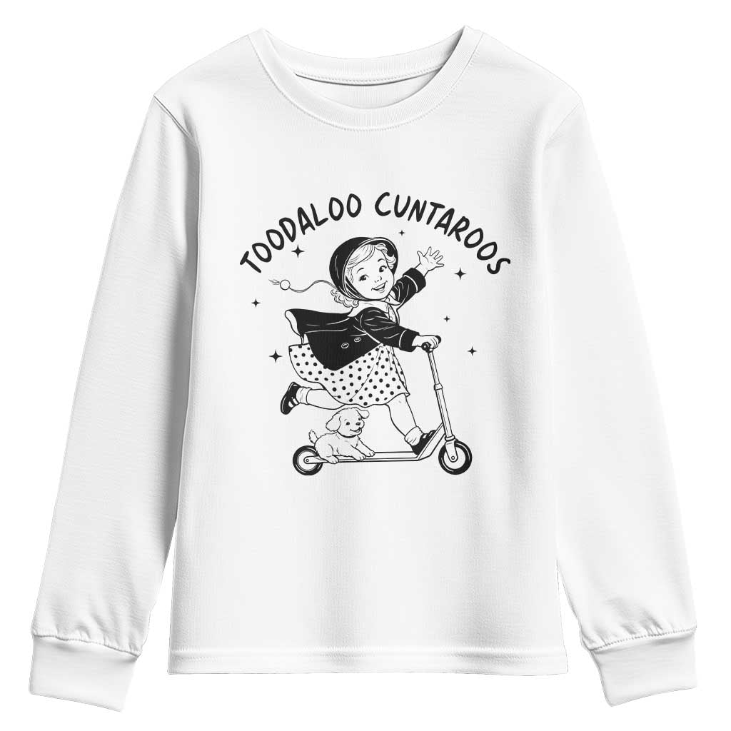 Toodaloo Cuntaroos Youth Sweatshirt Funny Roller Girl Sarcastic TS14 White Print Your Wear