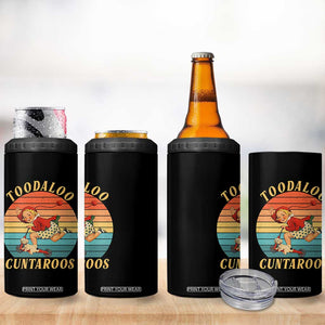 Toodaloo Cuntaroos 4 in 1 Can Cooler Tumbler Funny Sarcastic Goodbye Humor TS14 Print Your Wear