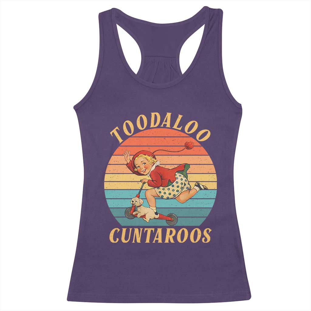 Toodaloo Cuntaroos Racerback Tank Top Funny Sarcastic Goodbye Humor TS14 Purple Print Your Wear