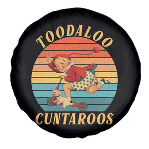 Toodaloo Cuntaroos Spare Tire Cover Funny Sarcastic Goodbye Humor TS14 Print Your Wear