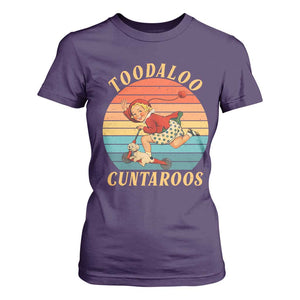 Toodaloo Cuntaroos T Shirt For Women Funny Sarcastic Goodbye Humor TS14 Purple Print Your Wear