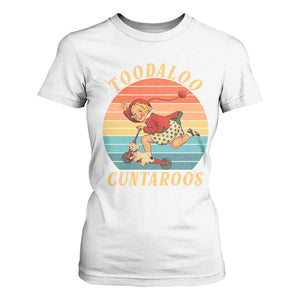 Toodaloo Cuntaroos T Shirt For Women Funny Sarcastic Goodbye Humor TS14 White Print Your Wear