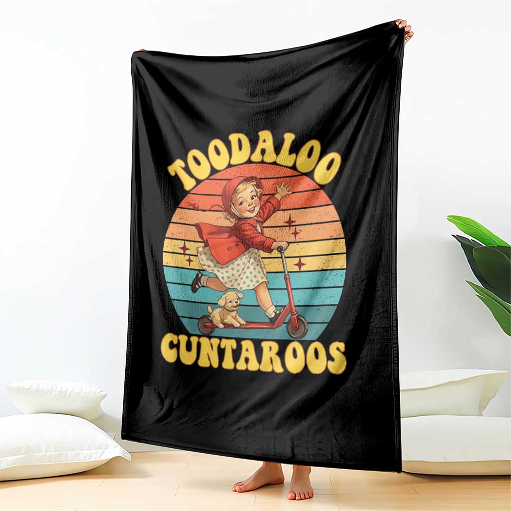 Toodaloo Cuntaroos Throw Blanket Funny Roller Sassy Girl Sarcastic Humor TS14 Print Your Wear