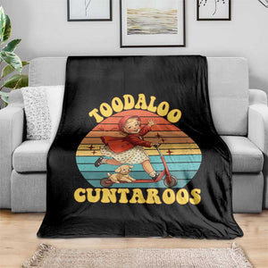 Toodaloo Cuntaroos Throw Blanket Funny Roller Sassy Girl Sarcastic Humor TS14 Print Your Wear