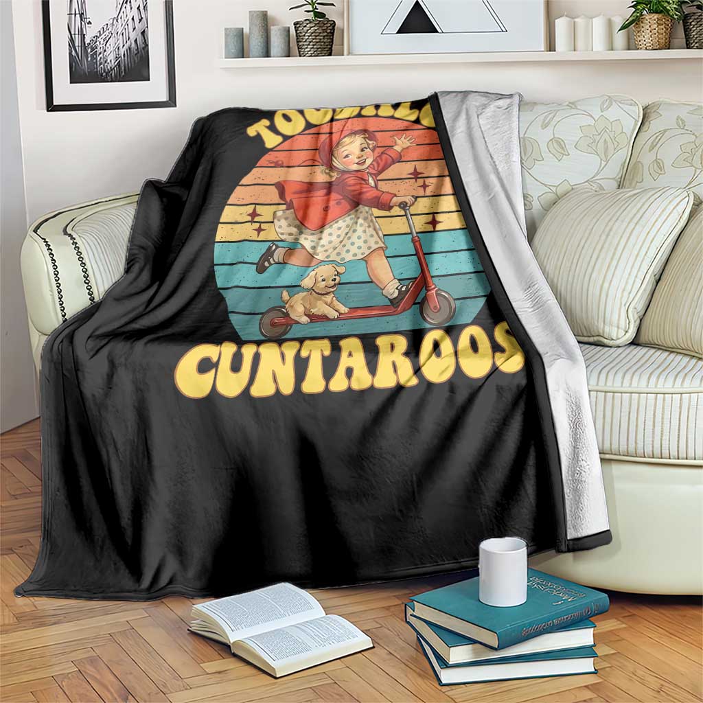 Toodaloo Cuntaroos Throw Blanket Funny Roller Sassy Girl Sarcastic Humor TS14 Print Your Wear