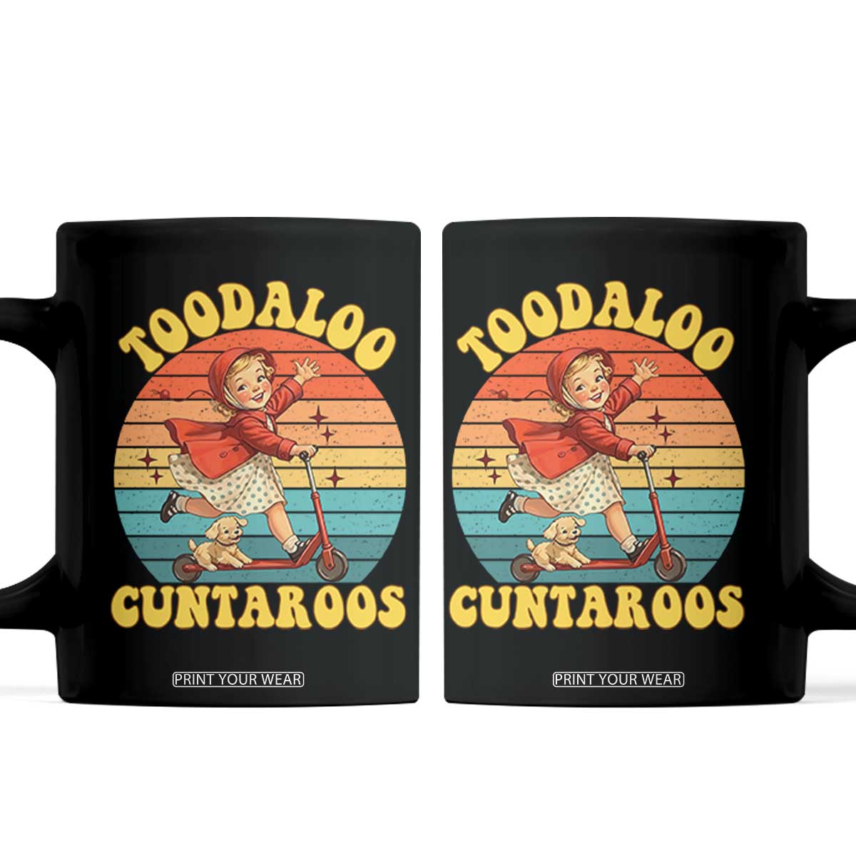 Toodaloo Cuntaroos Coffee Mug Funny Roller Sassy Girl Sarcastic Humor TS14 Black Print Your Wear