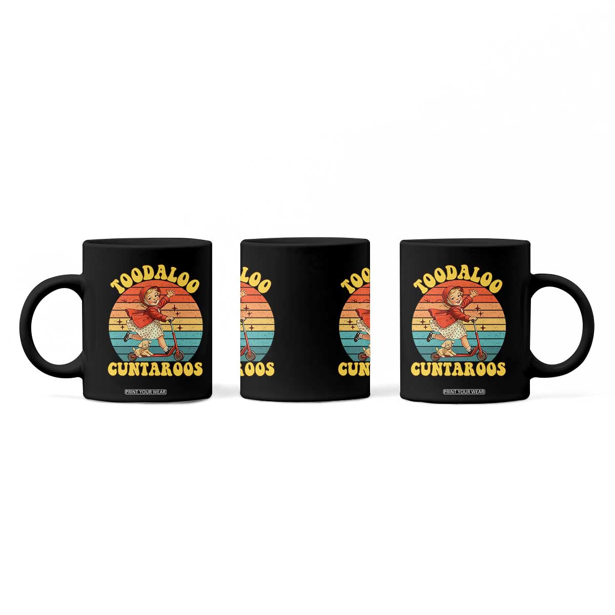 Toodaloo Cuntaroos Coffee Mug Funny Roller Sassy Girl Sarcastic Humor TS14 Print Your Wear