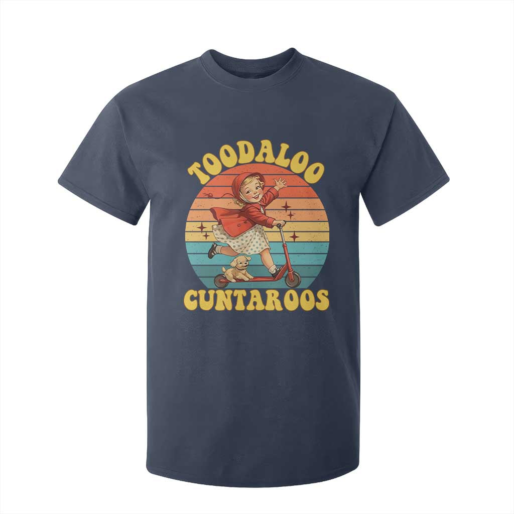 Toodaloo Cuntaroos T Shirt For Kid Funny Roller Sassy Girl Sarcastic Humor TS14 Navy Print Your Wear