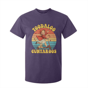 Toodaloo Cuntaroos T Shirt For Kid Funny Roller Sassy Girl Sarcastic Humor TS14 Purple Print Your Wear