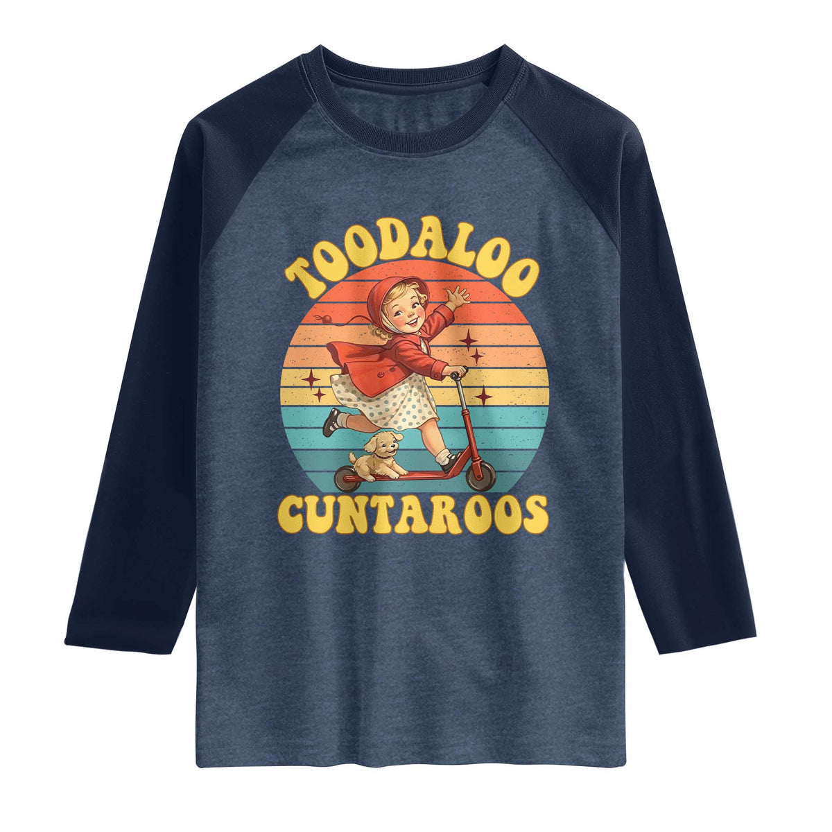 Toodaloo Cuntaroos Raglan Shirt Funny Roller Sassy Girl Sarcastic Humor TS14 Heather Denim Navy Print Your Wear