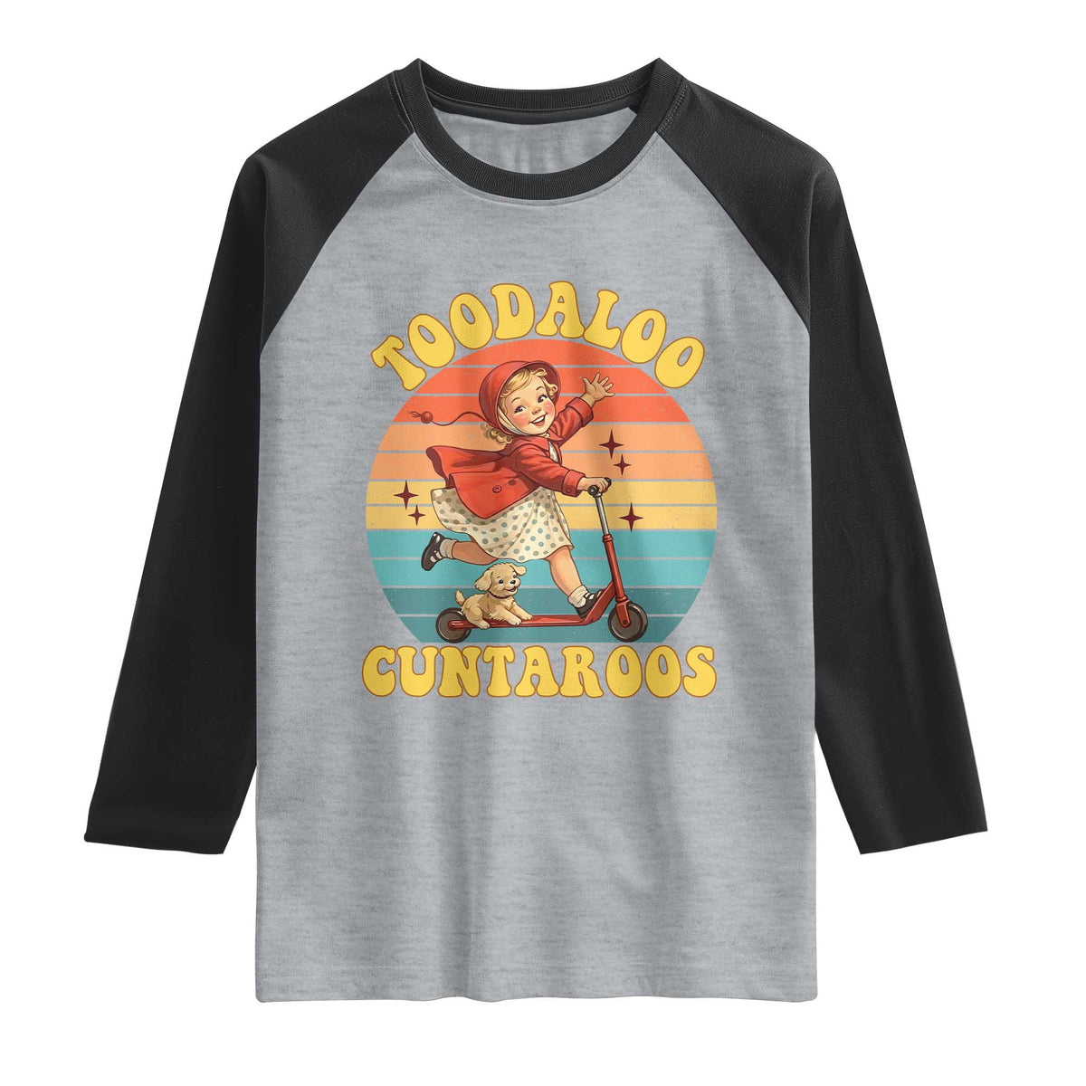 Toodaloo Cuntaroos Raglan Shirt Funny Roller Sassy Girl Sarcastic Humor TS14 Heather Gray Black Print Your Wear