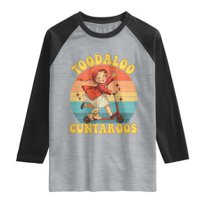 Toodaloo Cuntaroos Raglan Shirt Funny Roller Sassy Girl Sarcastic Humor TS14 Heather Gray Black Print Your Wear