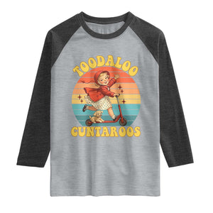 Toodaloo Cuntaroos Raglan Shirt Funny Roller Sassy Girl Sarcastic Humor TS14 Heather Gray Heather Charcoal Print Your Wear