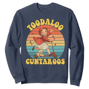 Toodaloo Cuntaroos Sweatshirt Funny Roller Sassy Girl Sarcastic Humor TS14 Navy Print Your Wear