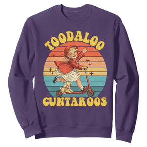 Toodaloo Cuntaroos Sweatshirt Funny Roller Sassy Girl Sarcastic Humor TS14 Purple Print Your Wear