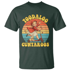 Toodaloo Cuntaroos T Shirt Funny Roller Sassy Girl Sarcastic Humor TS14 Dark Forest Green Print Your Wear