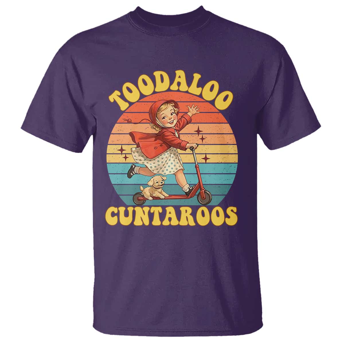 Toodaloo Cuntaroos T Shirt Funny Roller Sassy Girl Sarcastic Humor TS14 Purple Print Your Wear