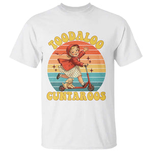 Toodaloo Cuntaroos T Shirt Funny Roller Sassy Girl Sarcastic Humor TS14 White Print Your Wear