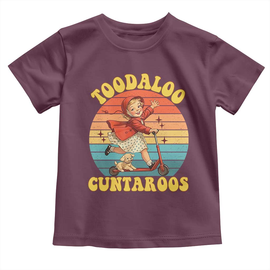 Toodaloo Cuntaroos Toddler T Shirt Funny Roller Sassy Girl Sarcastic Humor TS14 Maroon Print Your Wear