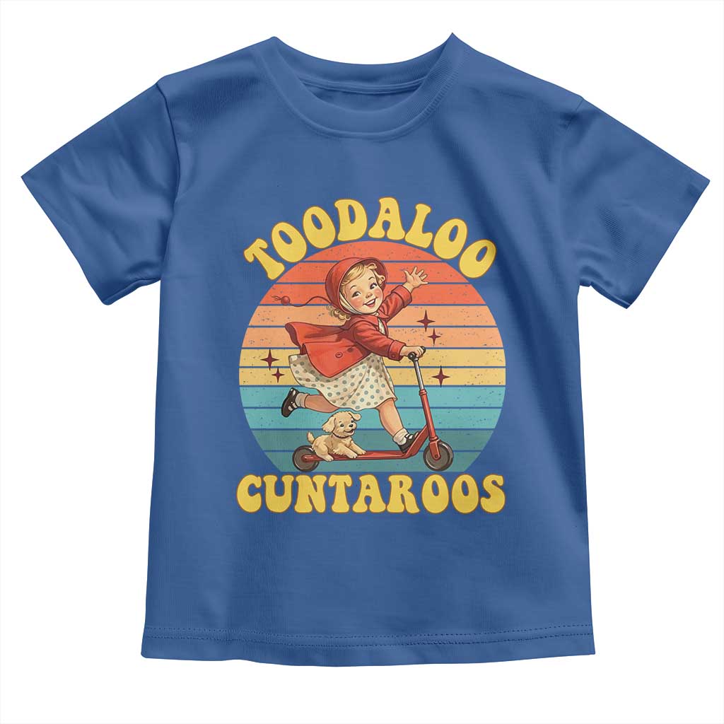 Toodaloo Cuntaroos Toddler T Shirt Funny Roller Sassy Girl Sarcastic Humor TS14 Royal Blue Print Your Wear