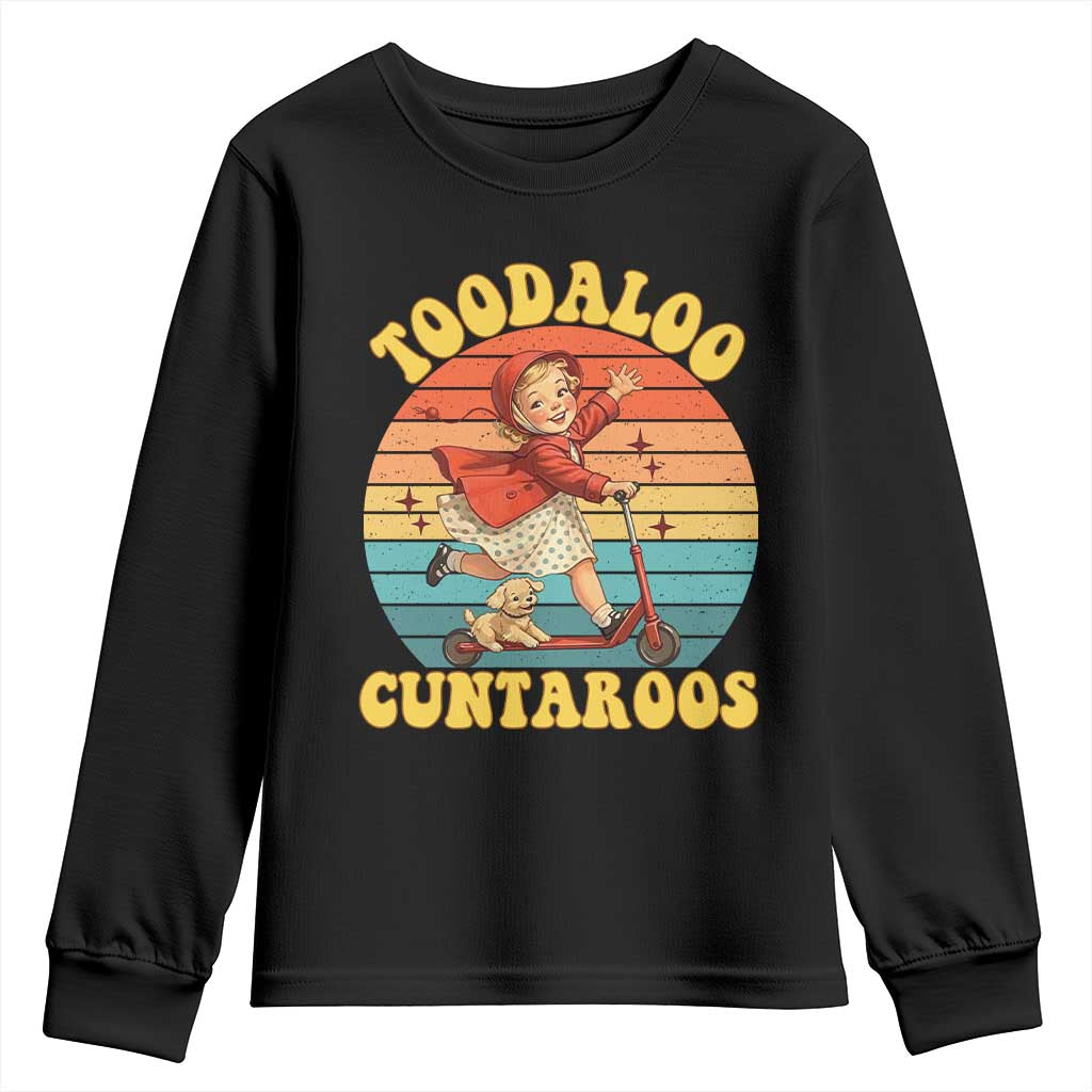 Toodaloo Cuntaroos Youth Sweatshirt Funny Roller Sassy Girl Sarcastic Humor TS14 Black Print Your Wear