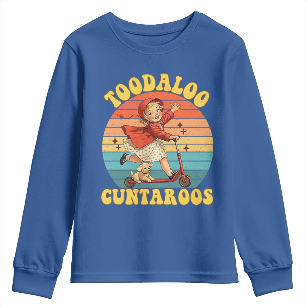 Toodaloo Cuntaroos Youth Sweatshirt Funny Roller Sassy Girl Sarcastic Humor TS14 Royal Blue Print Your Wear