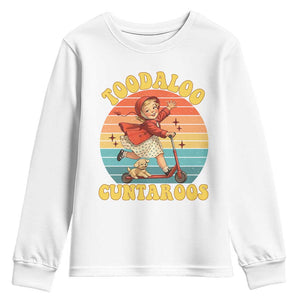 Toodaloo Cuntaroos Youth Sweatshirt Funny Roller Sassy Girl Sarcastic Humor TS14 White Print Your Wear