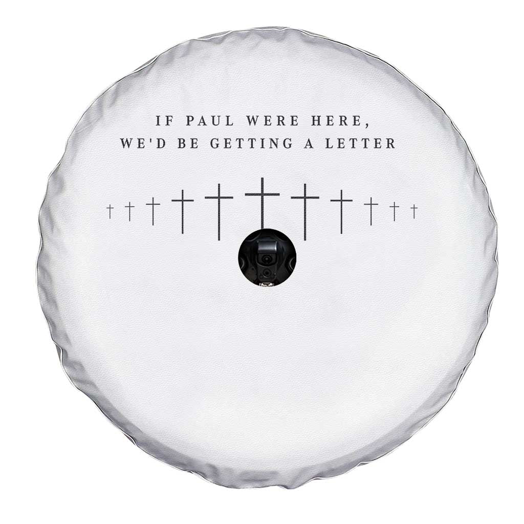 If Paul were Here We'd Be Getting A Letter Spare Tire Cover Funny Christian Humor TS14 Print Your Wear