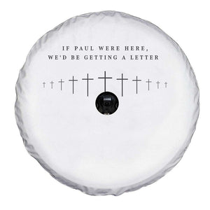 If Paul were Here We'd Be Getting A Letter Spare Tire Cover Funny Christian Humor TS14 Print Your Wear