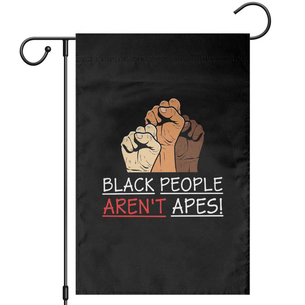 Black People Aren't Apes Garden Flag Anti-Racist Statement TS14 Black Print Your Wear