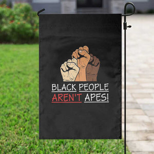 Black People Aren't Apes Garden Flag Anti-Racist Statement TS14 Print Your Wear