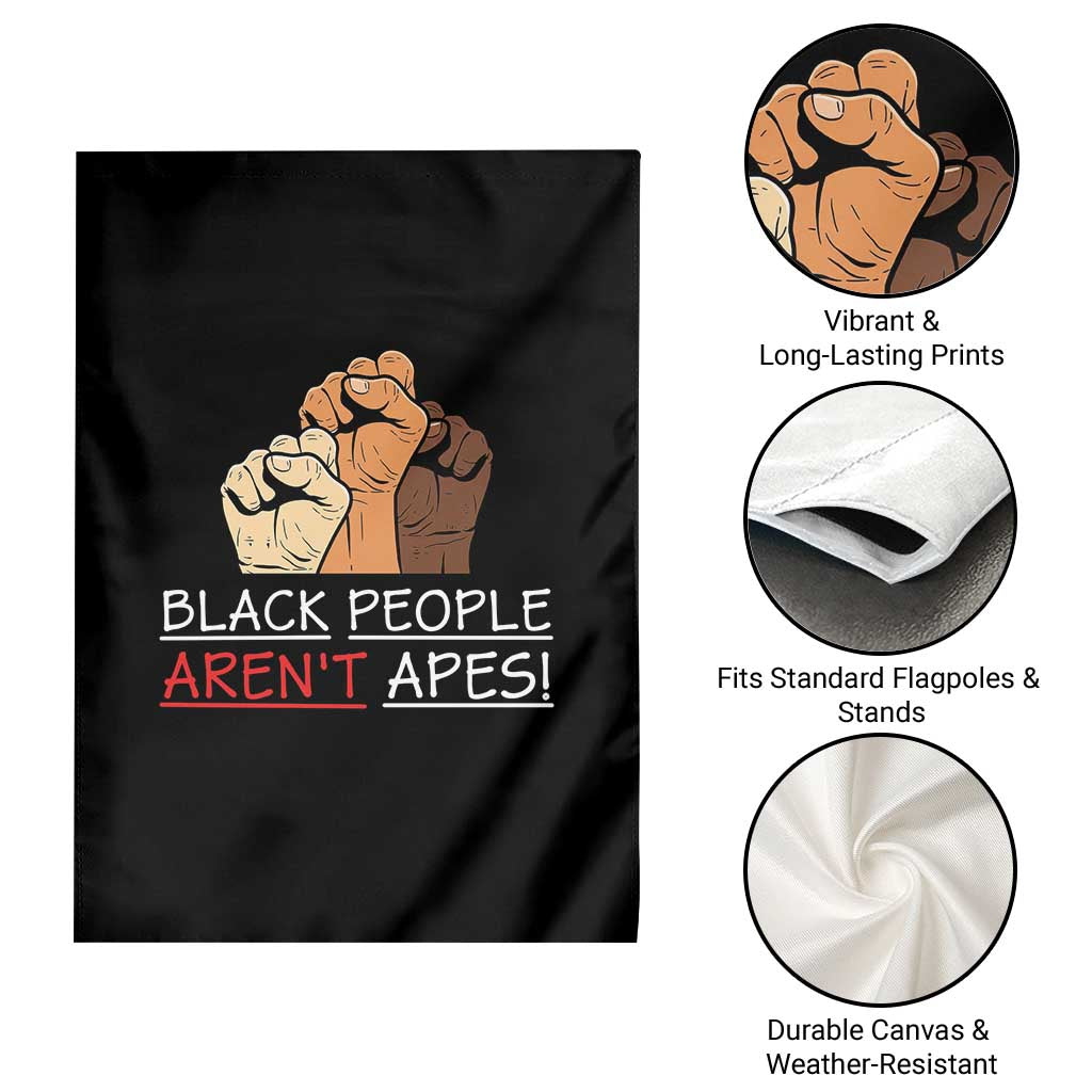 Black People Aren't Apes Garden Flag Anti-Racist Statement TS14 Print Your Wear
