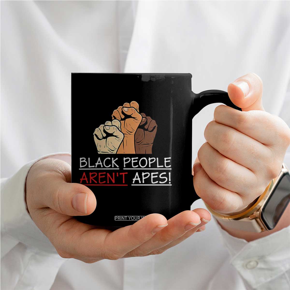 Black People Aren't Apes Coffee Mug Anti-Racist Statement TS14 Print Your Wear