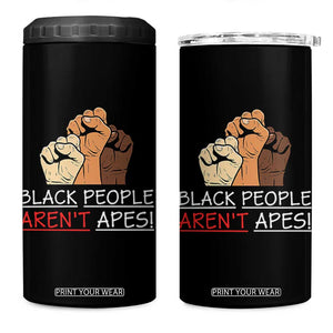 Black People Aren't Apes 4 in 1 Can Cooler Tumbler Anti-Racist Statement TS14 One Size: 16 oz Black Print Your Wear