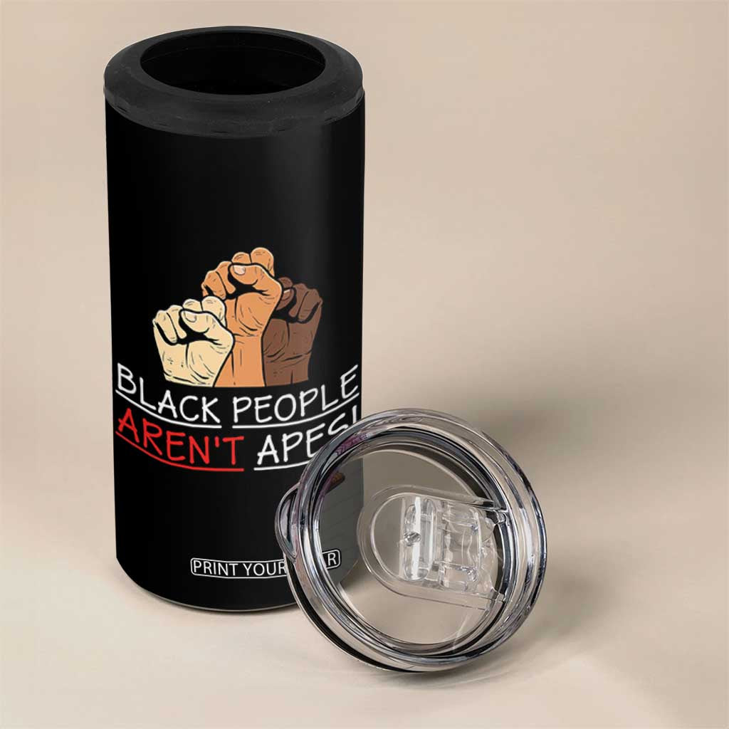 Black People Aren't Apes 4 in 1 Can Cooler Tumbler Anti-Racist Statement TS14 Print Your Wear