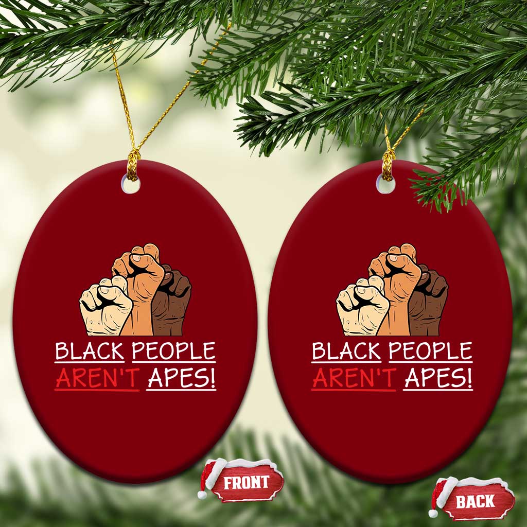 Black People Aren't Apes Ceramic Ornament Anti-Racist Statement TS14 Print Your Wear