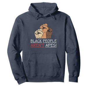 Black People Aren't Apes Hoodie Anti-Racist Statement TS14 Navy Print Your Wear