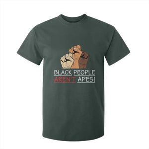 Black People Aren't Apes T Shirt For Kid Anti-Racist Statement TS14 Dark Forest Green Print Your Wear