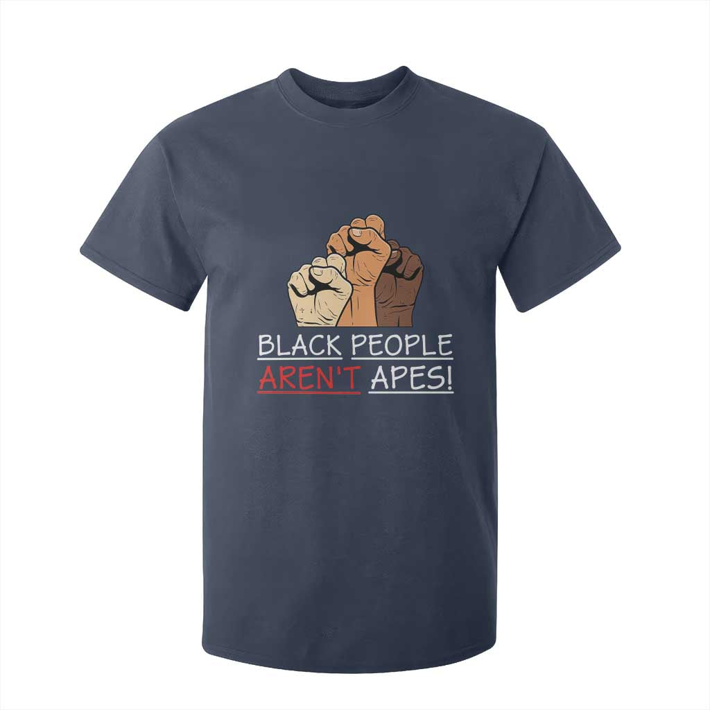 Black People Aren't Apes T Shirt For Kid Anti-Racist Statement TS14 Navy Print Your Wear
