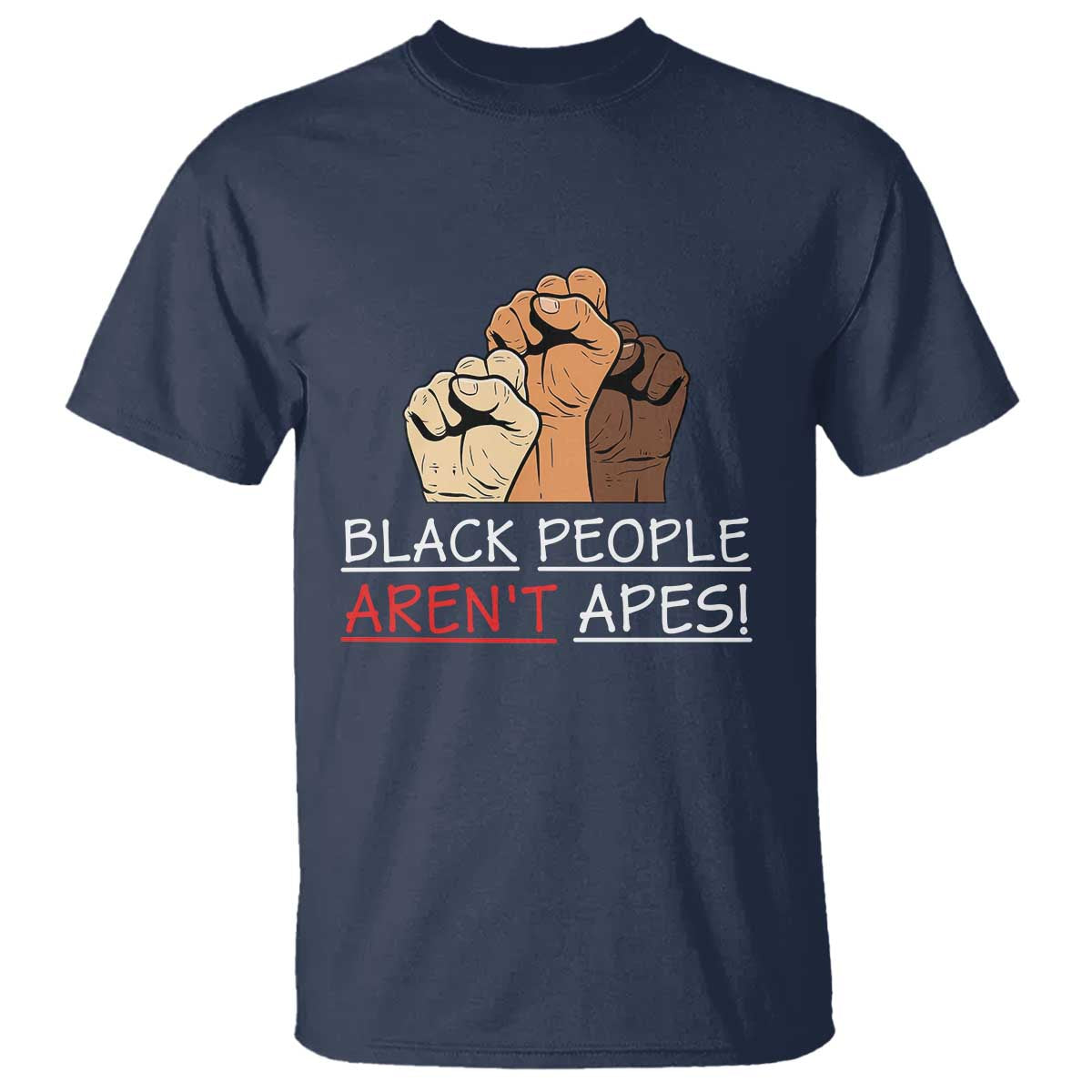 Black People Aren't Apes T Shirt Anti-Racist Statement TS14 Navy Print Your Wear