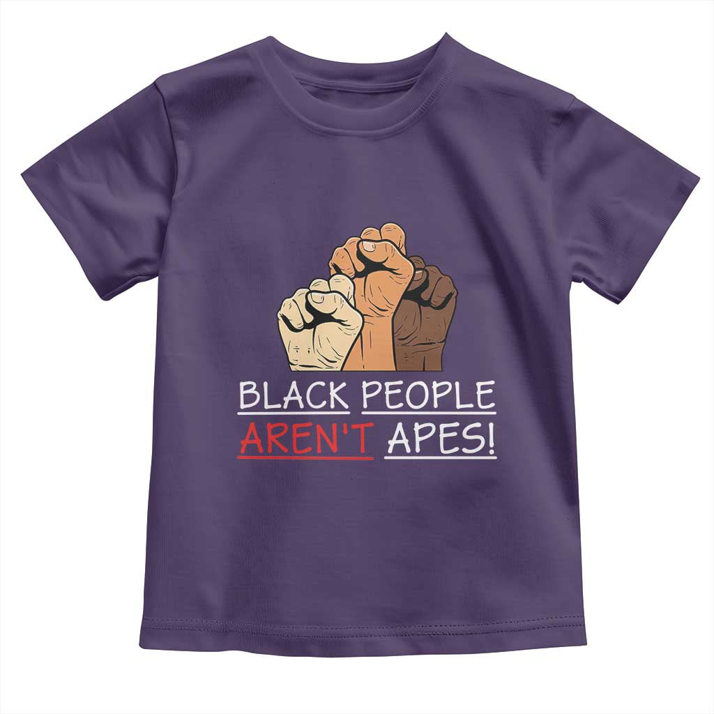 Black People Aren't Apes Toddler T Shirt Anti-Racist Statement TS14 Purple Print Your Wear