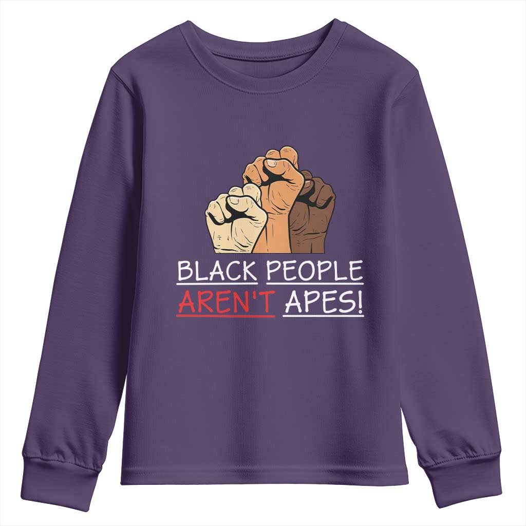 Black People Aren't Apes Youth Sweatshirt Anti-Racist Statement TS14 Purple Print Your Wear