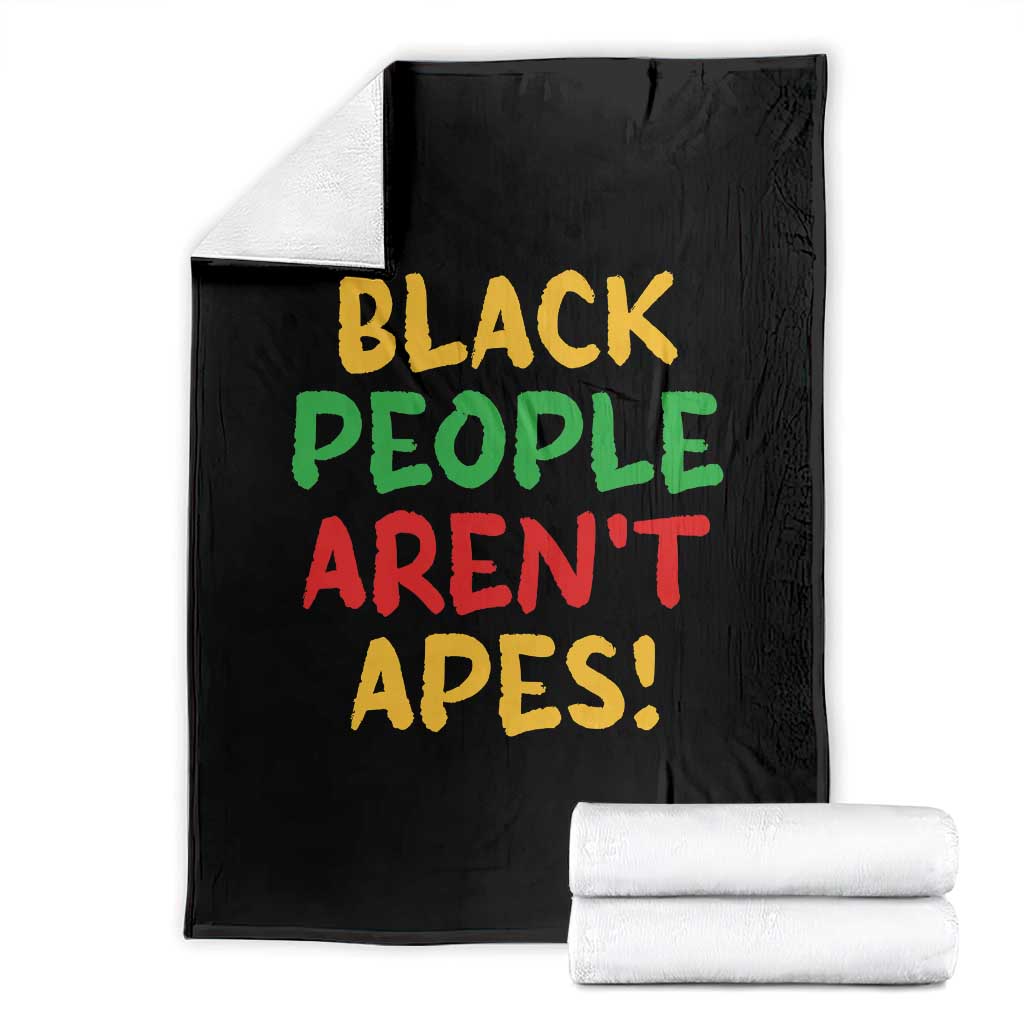 Black People Aren't Apes Throw Blanket Anti Racist Protest TS14 Black Print Your Wear